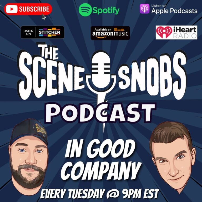 The Scene Snobs Podcast – In Good Company