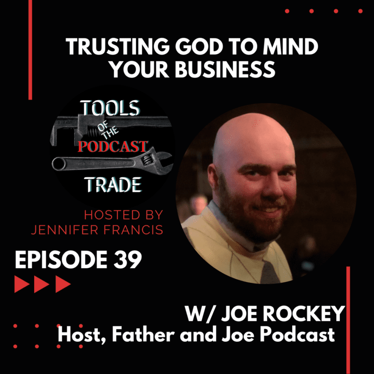 Trusting God to Mind Your Business w/Joe Rockey