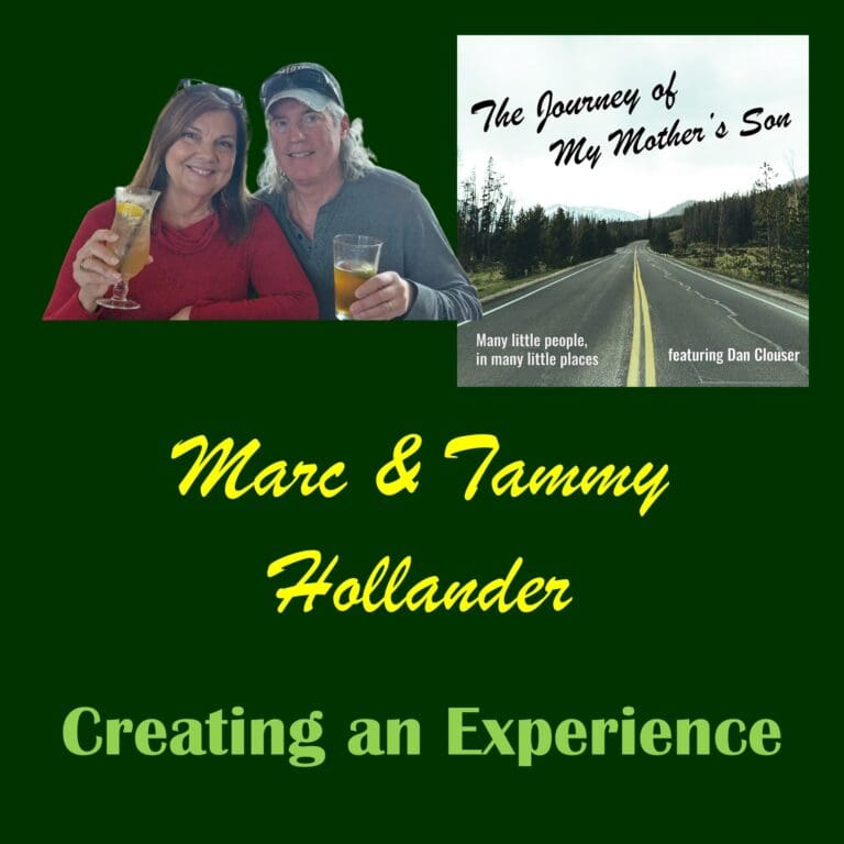 Marc & Tammy Hollander – Creating an Experience
