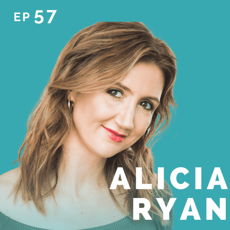 EP 57: Alicia Ryan: Teacher & Actor