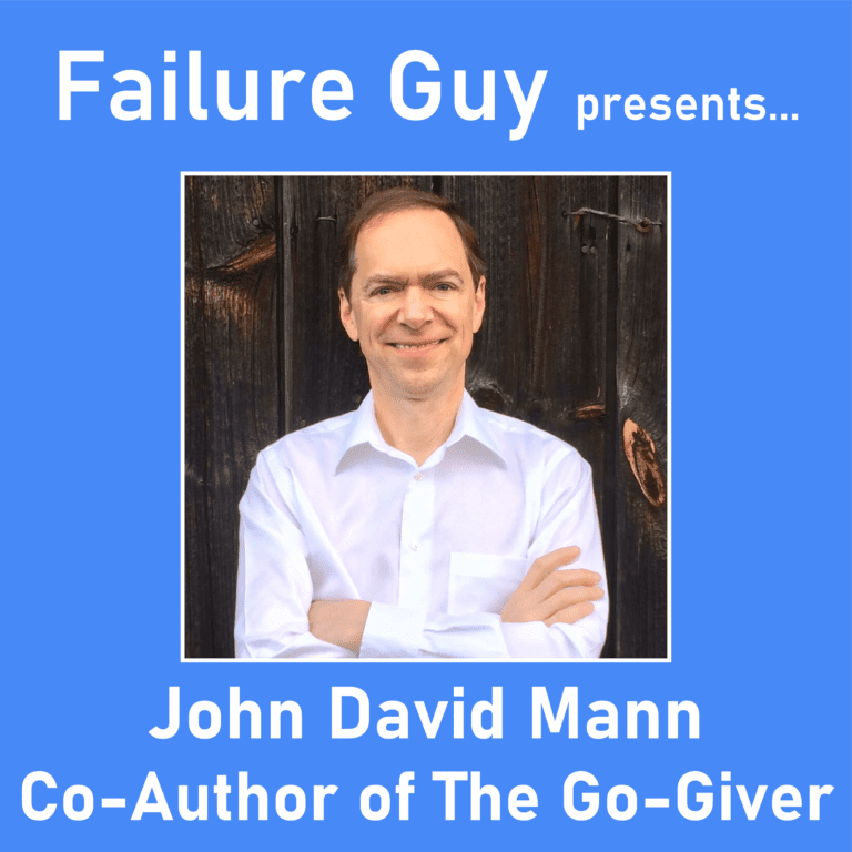 Embracing Failure – A Path to Success with John David Mann