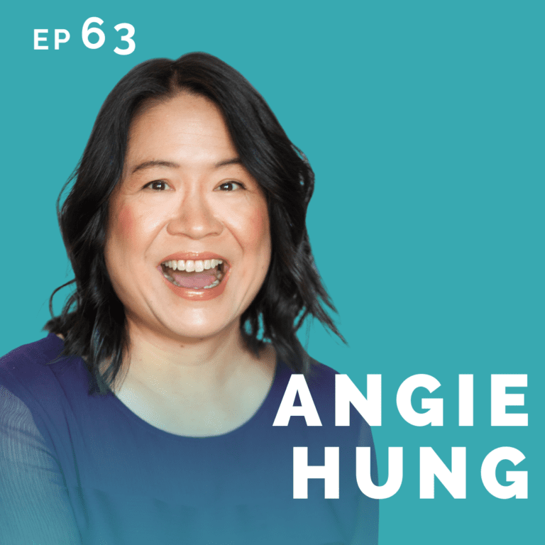 EP 63: Angie Hung: Project Manager & Actor