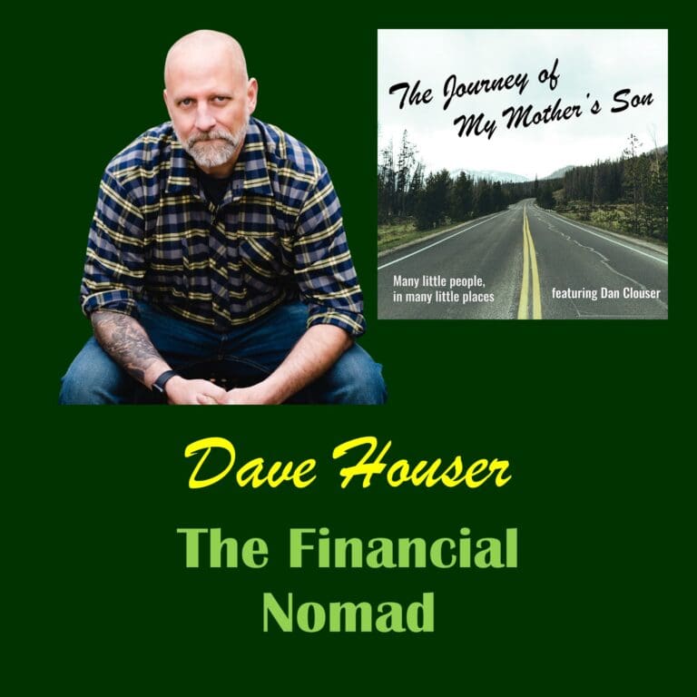 Dave Houser – The Financial Nomad