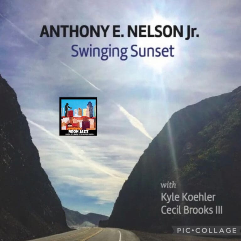Jazz Saxophonist & Composer Anthony E. Nelson Jr.