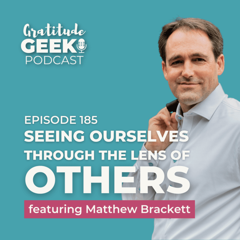 185:  Matthew Brackett Seeing Ourselves through the Lens of Others