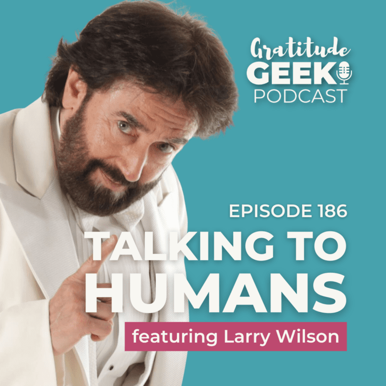 186: Larry Wilson on Talking to Humans