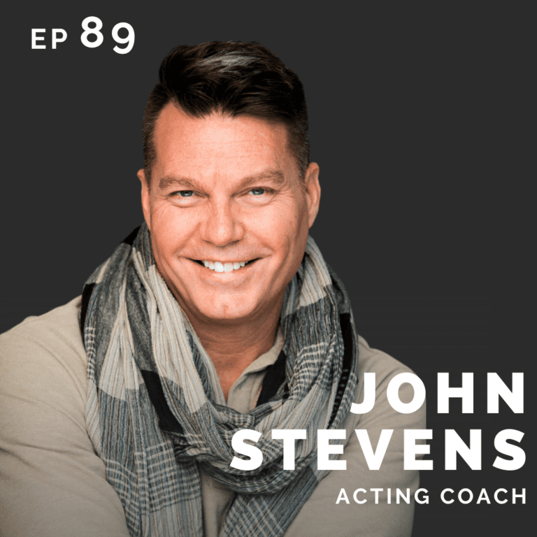 EP 89: John Stevens: Acting Coach