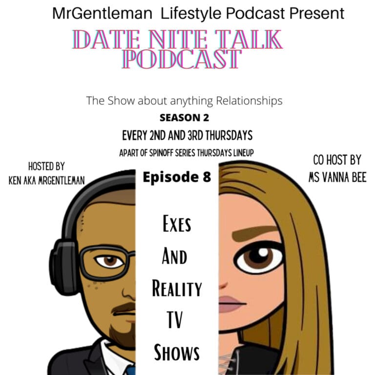 Date Nite Talk Podcast Episode 8 – Exes And Reality TV Shows 10/29/2023