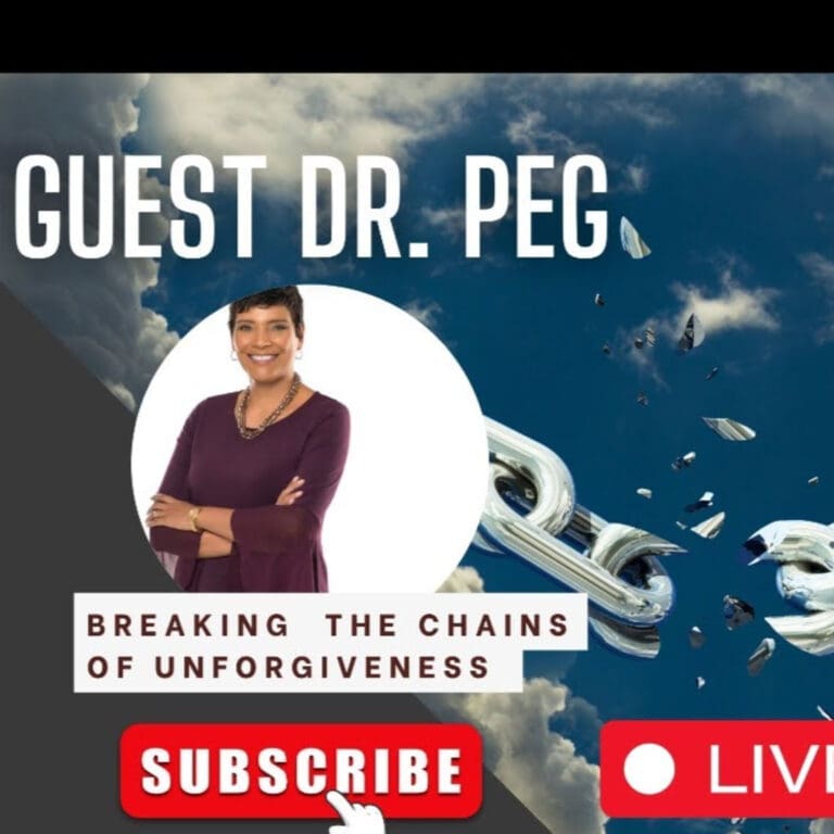Breaking the Chains of Unforgiveness With Dr. Peg #BreakingChainsOfAddiction