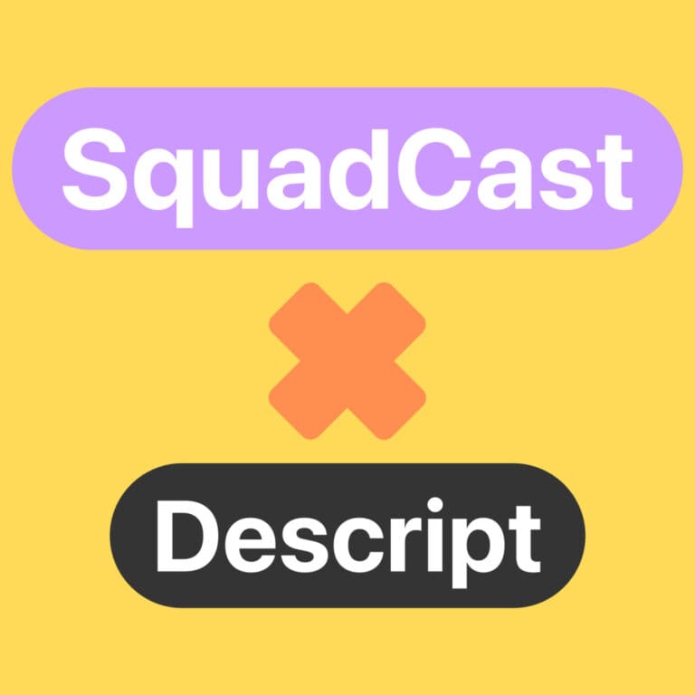 Introducing: SquadCast…by Descript: We’ve Been Acquired!
