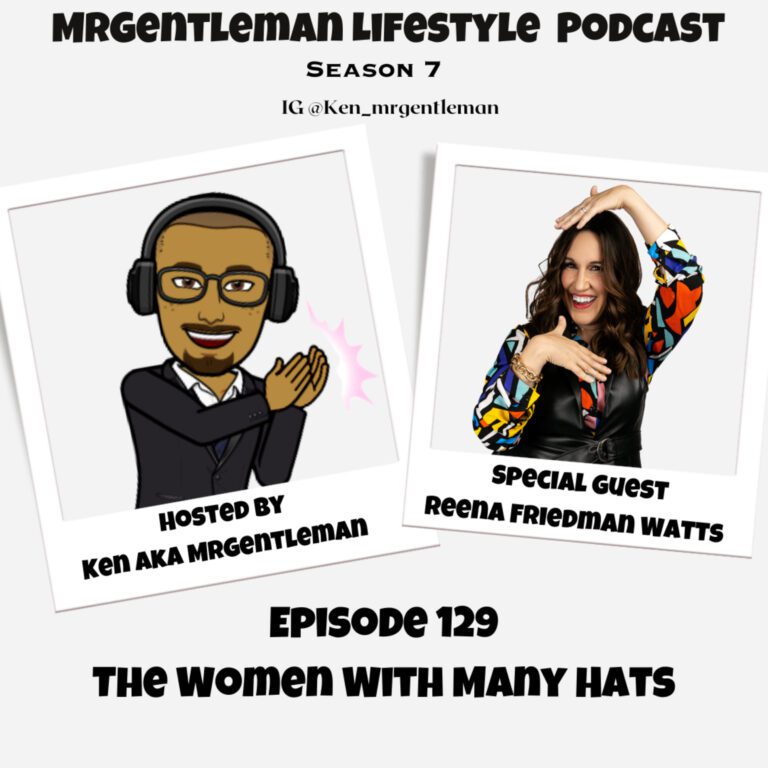 Episode 129 – The Women With Many Hats With Reena Friedman Watts 11/19/2023