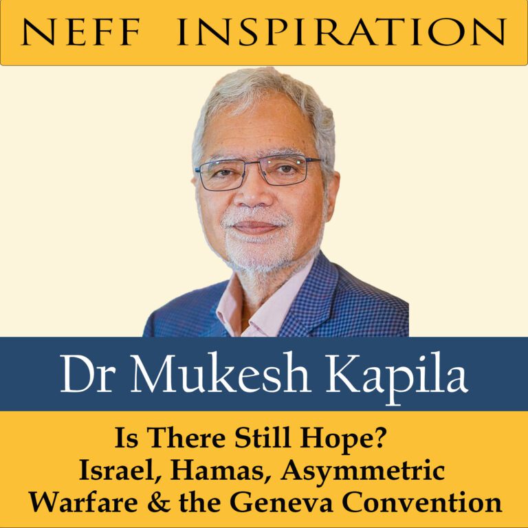 411 Mukesh Kapila: Is There Still Hope? Israel, Hamas, Asymmetric Warfare & The Geneva Convention