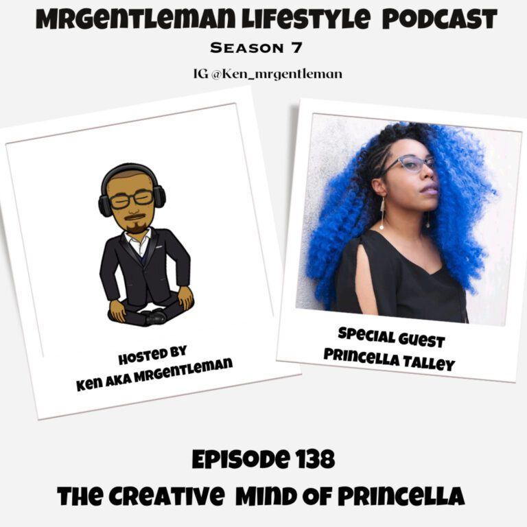Episode 138 – The Creative Mind Of Princella With Princella Talley 3/3/2024