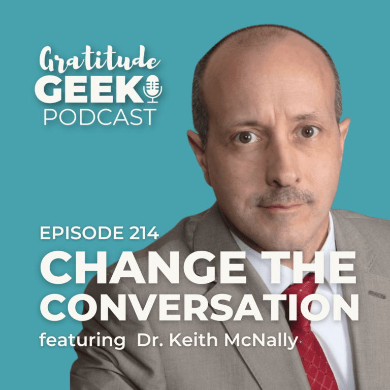 214: Dr. Keith McNally talks Changing the Conversation