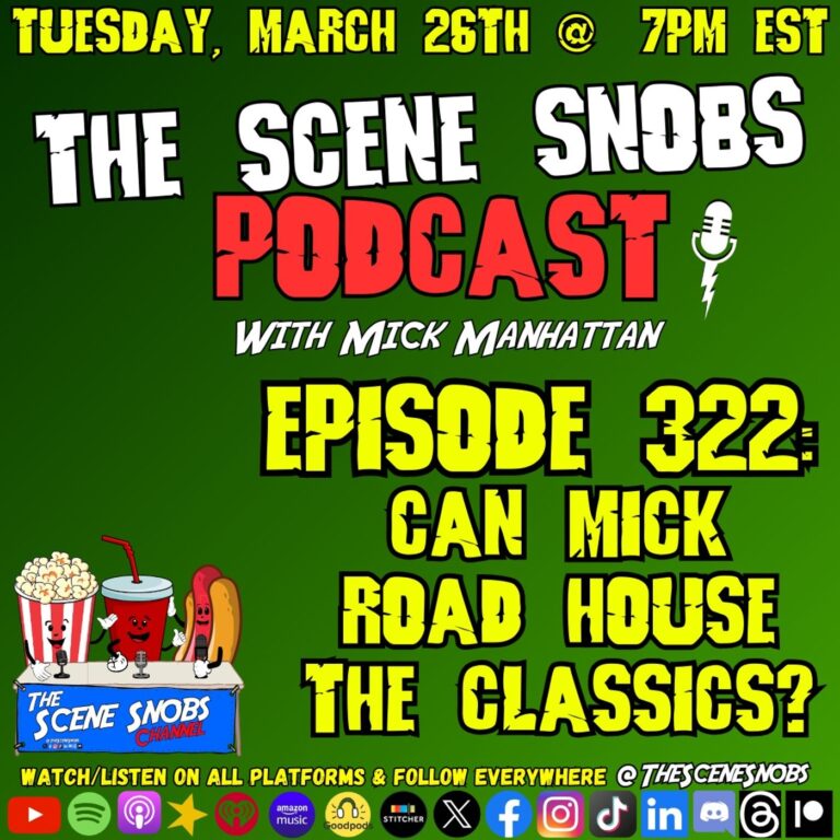The Scene Snobs Podcast – Can Mick Road House The Classics?