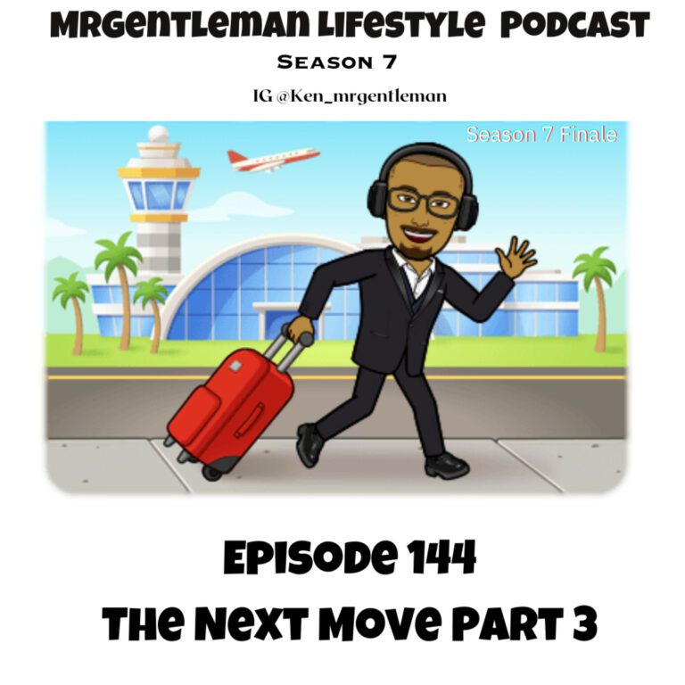 Episode 144 – The Next Move Part 3 4/21/2024