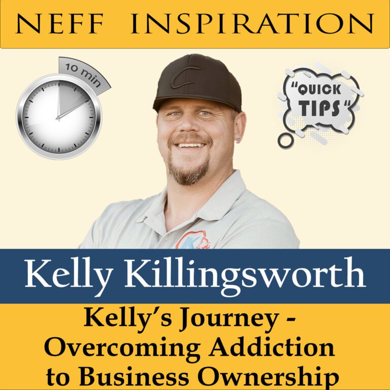 437 Kelly Killingsworth: Kelly’s Journey From Overcoming Addiction to Business Ownership