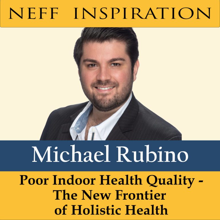439 Michael Rubino: Poor Indoor Health Quality – The New Frontier Of Holistic Health