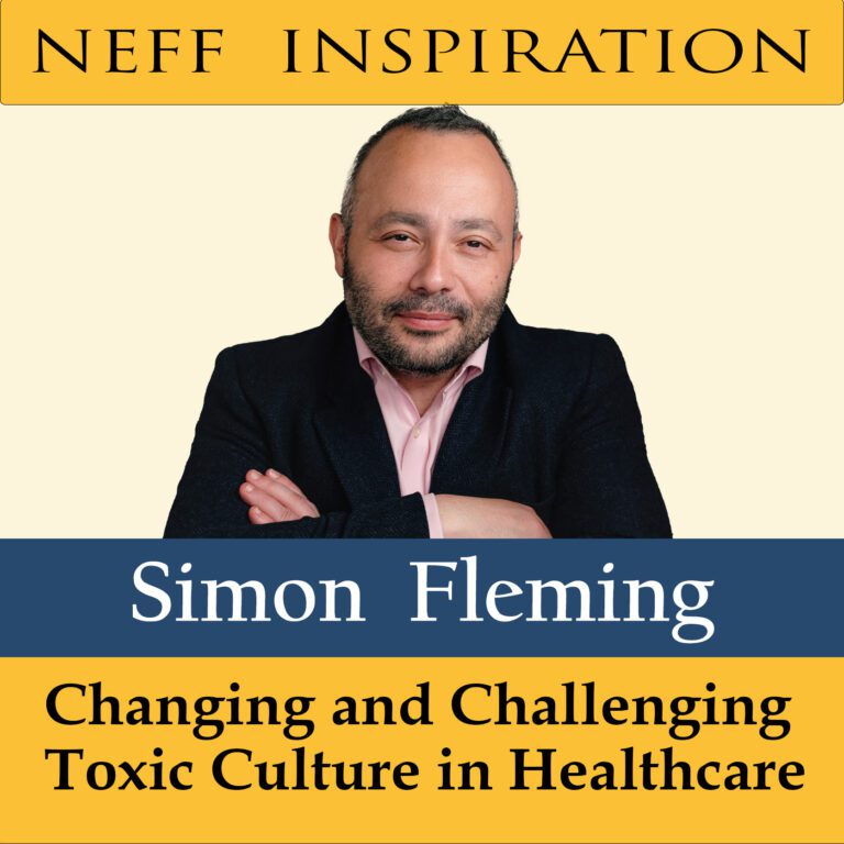 449 Simon Fleming: Changing and Challenging Toxic Culture in Healthcare
