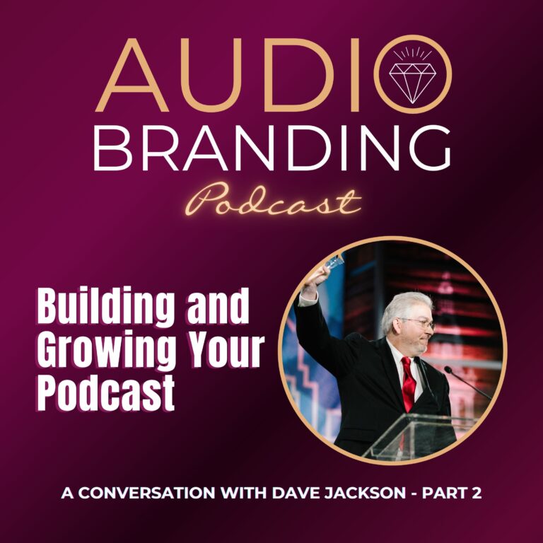 Building and Growing Your Podcast: A Conversation with Dave Jackson – Part 2