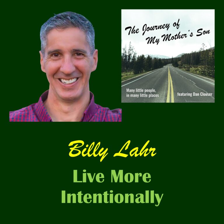 Billy Lahr – Live More Intentionally