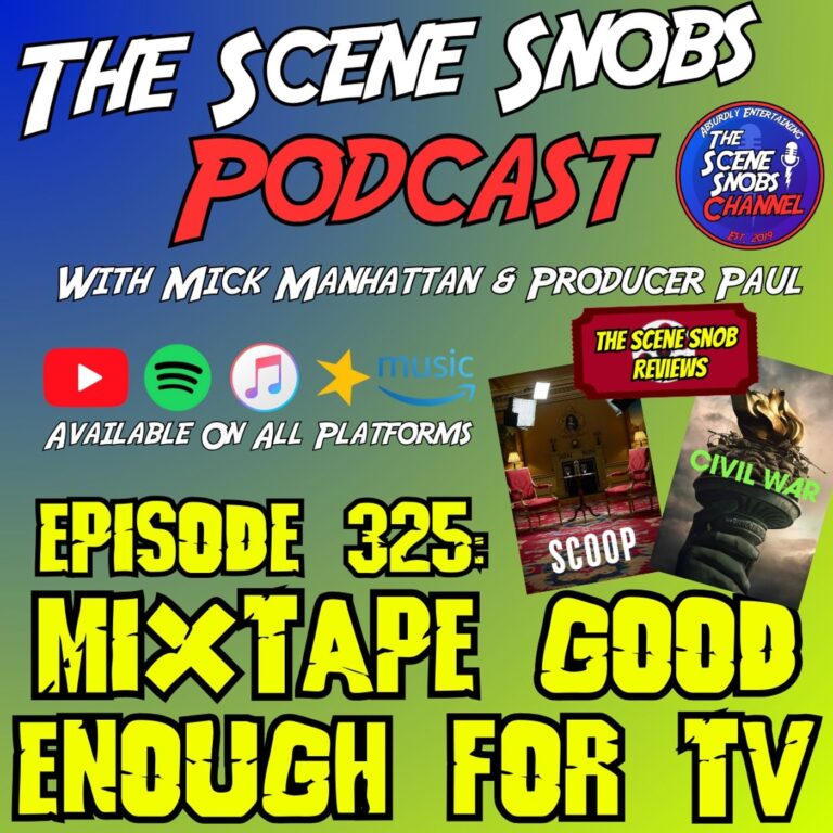 The Scene Snobs Podcast – Mixtape Good Enough For TV