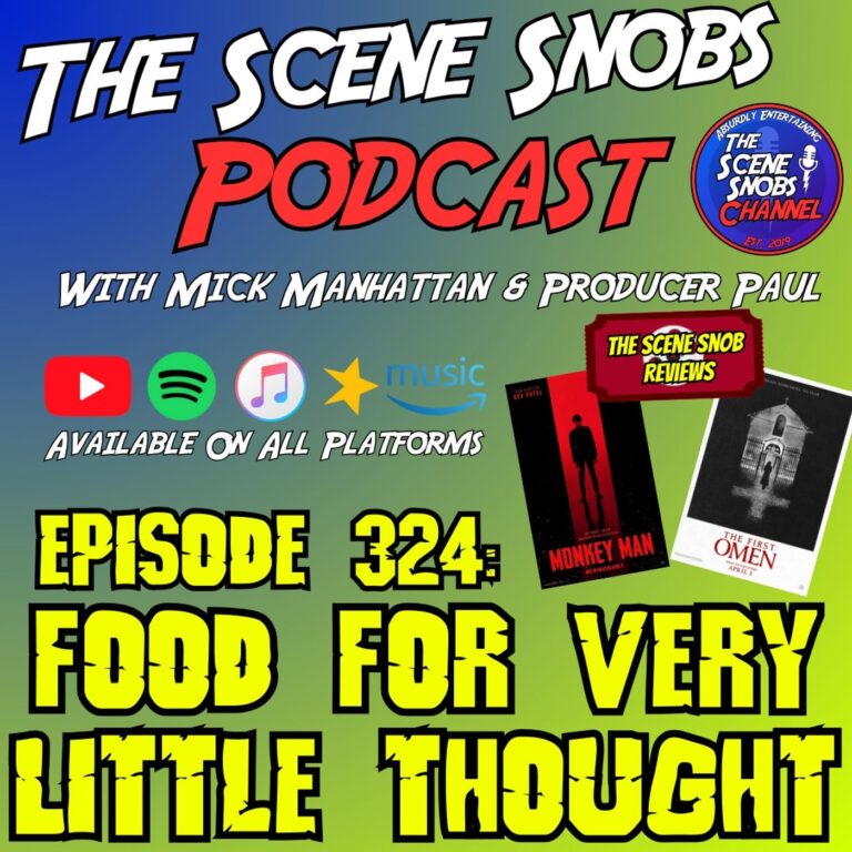 The Scene Snobs Podcast – Food For Very Little Thought