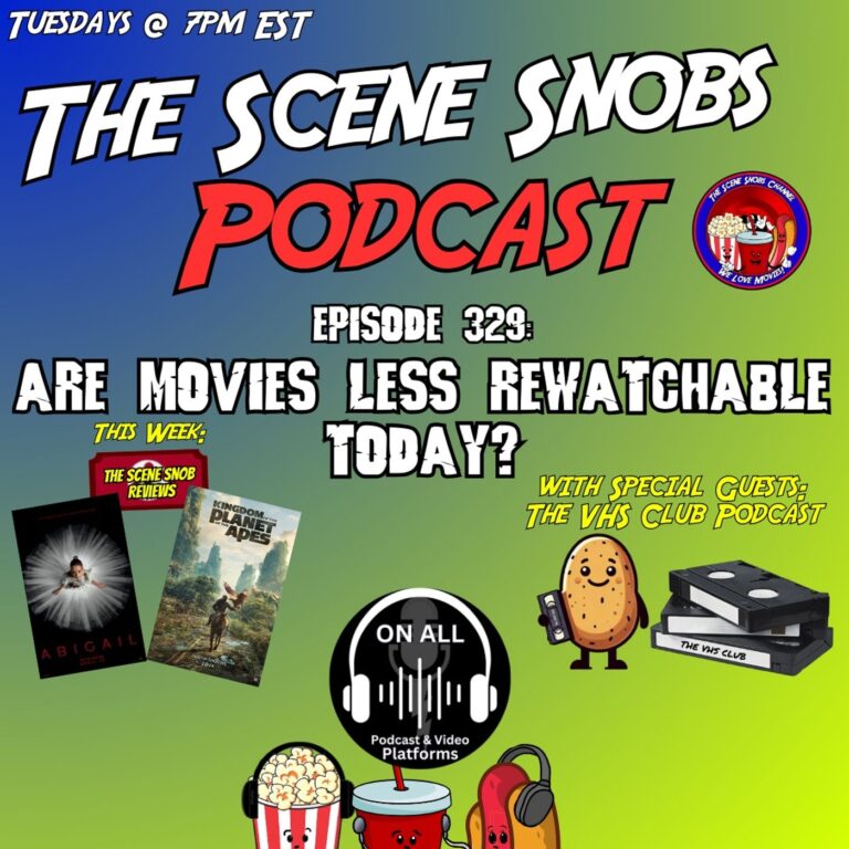 The Scene Snobs Podcast – Are Movies Less Re-watchable Today?
