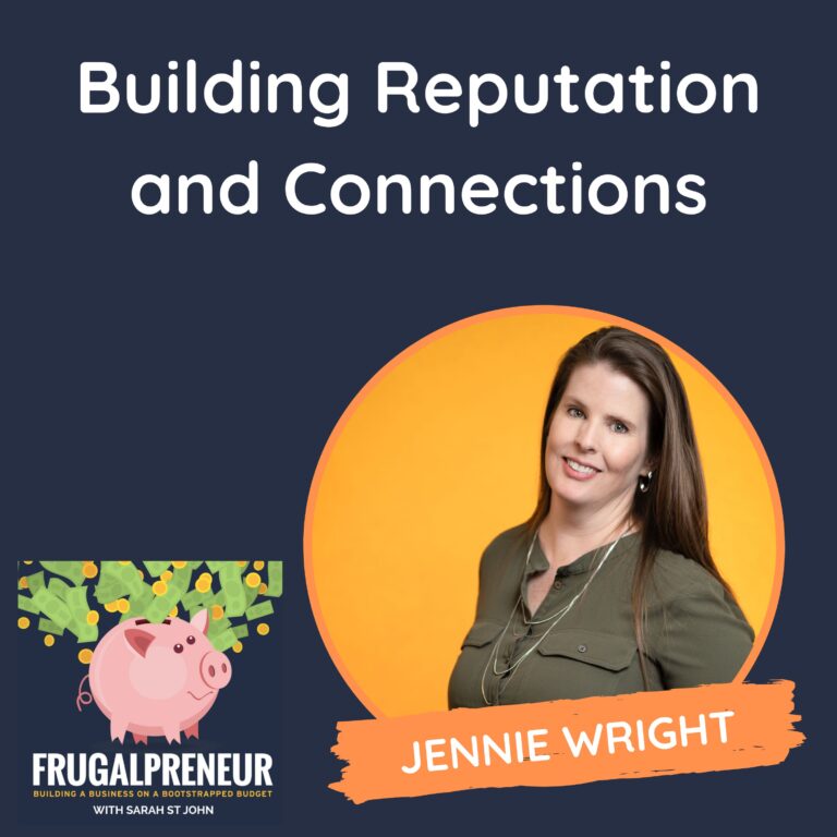 Building Reputation and Connections (with Jennie Wright)