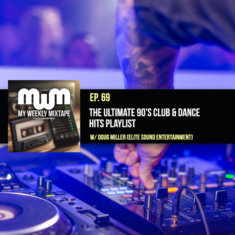 The Ultimate 90’s Club & Dance Hits Playlist (w/ Doug Miller of Elite Sound Entertainment)