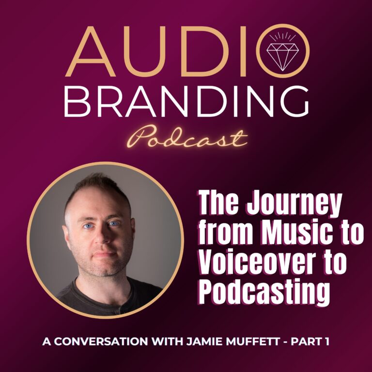 The Journey from Music to Voiceover to Podcasting: A Conversation with Jamie Muffett – Part 1