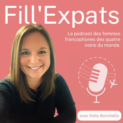 Fill'Expats by Kelly Barichello podcast