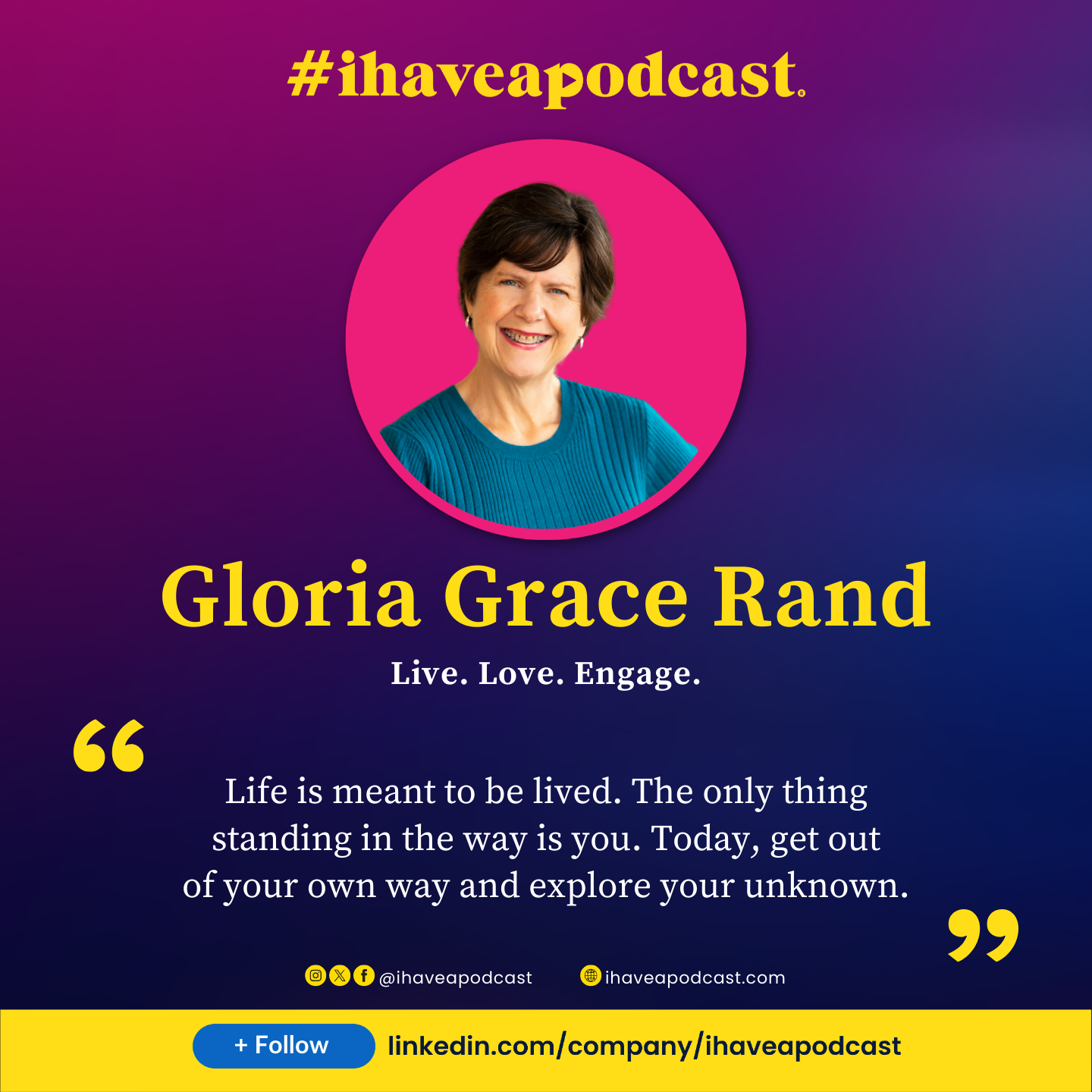 Live. Love. Engage. by Gloria Grace Rand Featured Podcaster