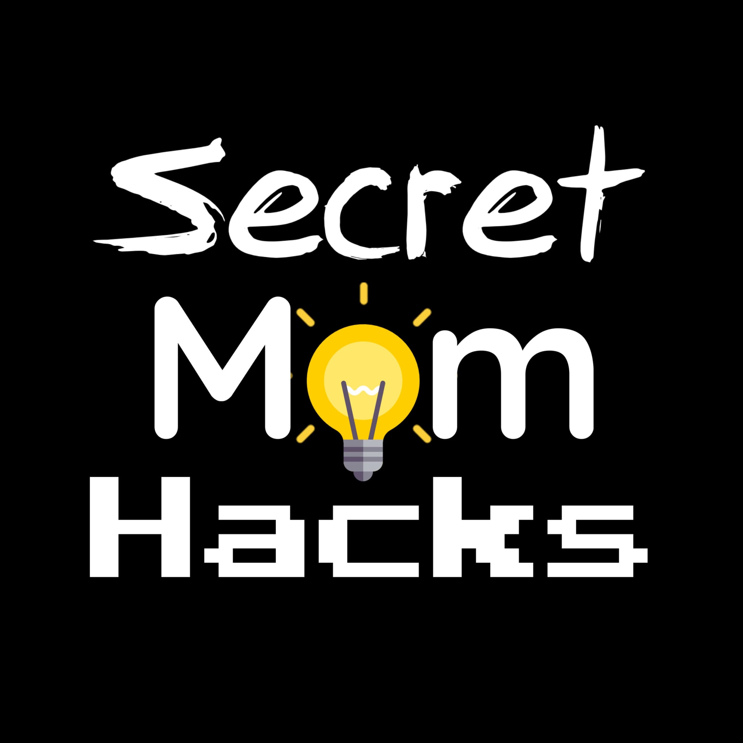 Secret Mom Hacks podcast cover